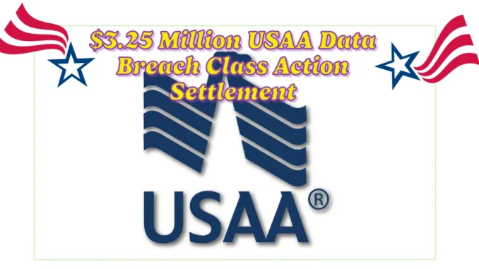 $3.25 Million USAA Data Breach Class Action Settlement: What You Need to Know