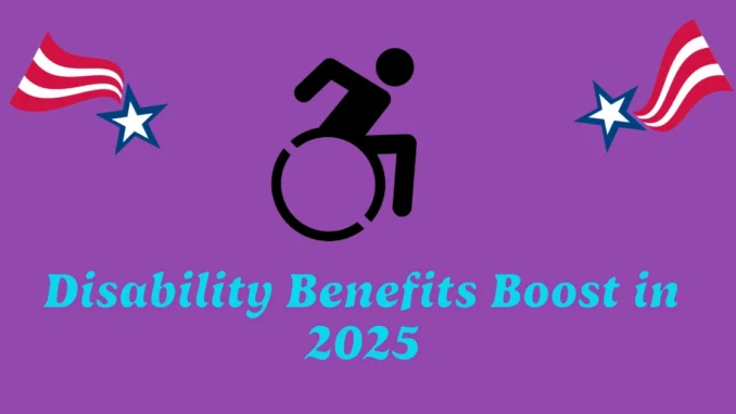 Disability Benefits to See a Boost in 2025: Here’s What to Expect