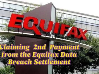 Claiming Your Second Payment from the Equifax Data Breach Settlement