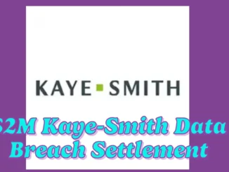 $2M Kaye-Smith Data Breach Settlement: How to Claim Your Compensation