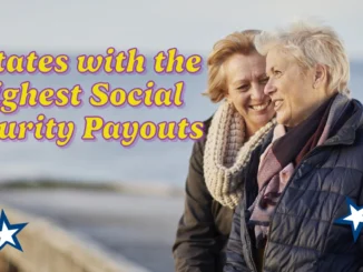 Top 9 States with the Highest Social Security Payouts: Where Retirees Maximize Their Benefits