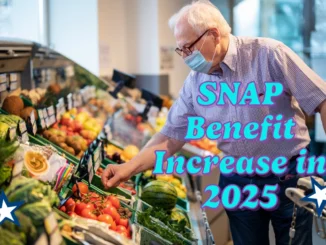 SNAP Benefit Increase in 2025