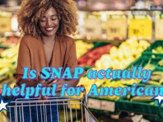 Is SNAP actually helpful for Americans? Let's Clarify the Facts