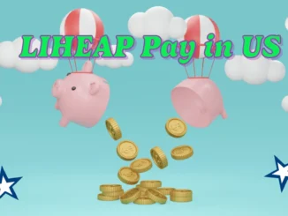 How Much does LIHEAP Pay in US? Everything you need to Know