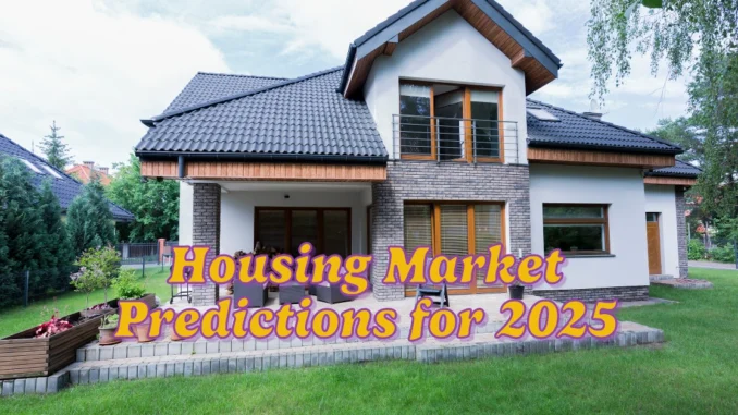 Housing Market Predictions for 2025: Will Prices Fall?