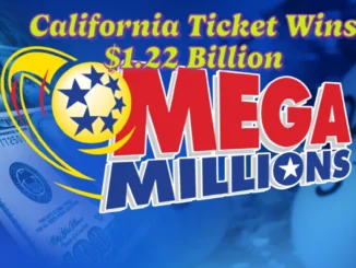 Mega Millions Jackpot: California Ticket Wins $1.22 Billion - Full Breakdown