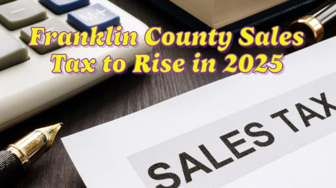 Franklin County Sales Tax to Rise in 2025