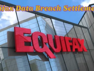 Equifax Data Breach Settlement: Amount, Deadlines and Compensation