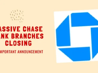 Massive Chase Bank Branches Closing in USA 2024