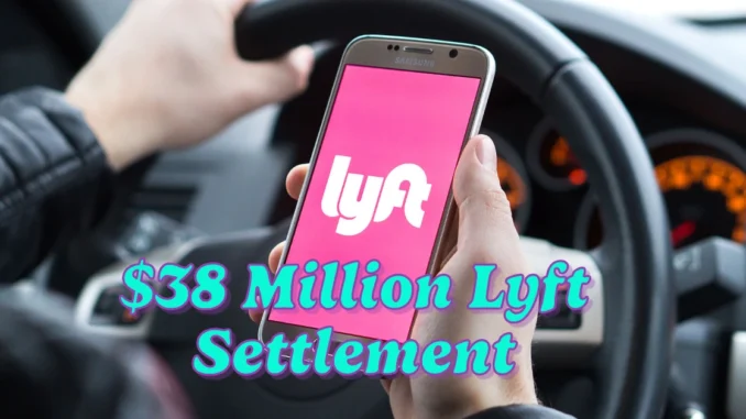 $38 Million Lyft Settlement: New York Drivers to Receive Compensation for Unlawful Deductions