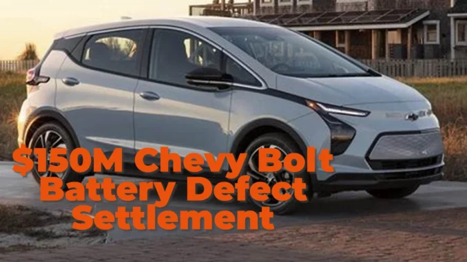 $150M Chevy Bolt Battery Defect Settlement: Are You Eligible for $2100 Compensation?