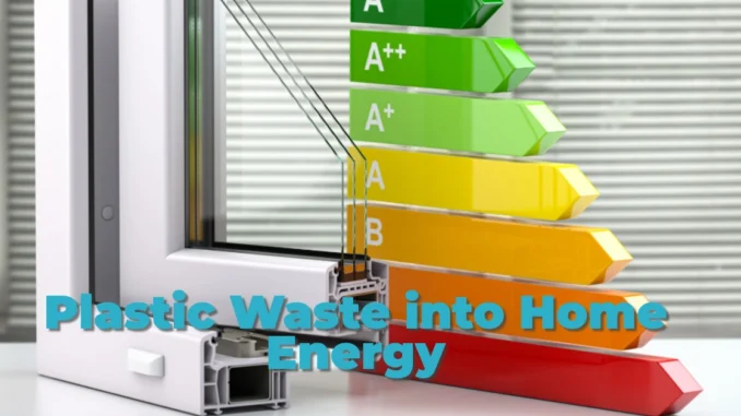 Revolutionary Invention Turns Plastic Waste into Home Energy – No Solar Panels Needed!