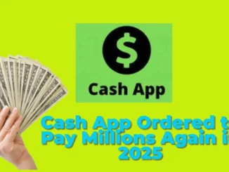 Cash App Ordered to Pay Millions Again in 2025