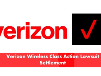 Verizon Wireless Class Action Lawsuit Settlement 2025 Comprehensive Guide on Eligibility, Payouts, and Key Details