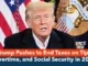 Trump Pushes to End Taxes on Tips, Overtime, and Social Security in 2025