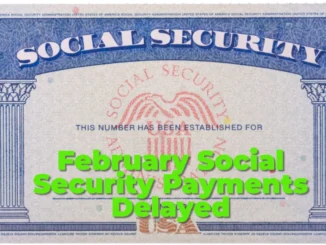 February Social Security Payments Delayed