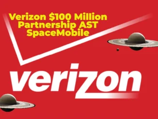 Verizon $100 Million Strategic Partnership with AST SpaceMobile