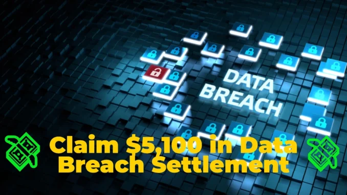 $5,100 in Data Breach Settlement