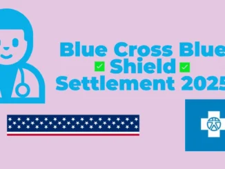 Blue Cross Blue Shield Settlement 2025: What It Means for You & Your Healthcare