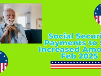 February 12th Social Security Payments to See Increased Amounts