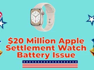 $20 Million Apple Settlement Watch Battery Swelling Issues