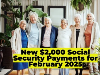 New $2,000 Social Security Payments for February 2025