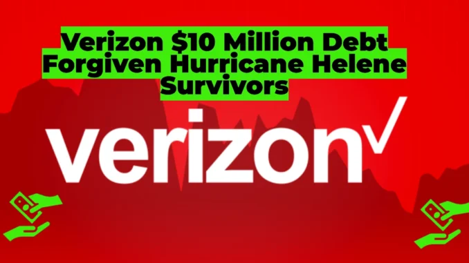 Verizon Partners with ForgiveCo to Erase $10M in Debt for North Carolina Hurricane Victims