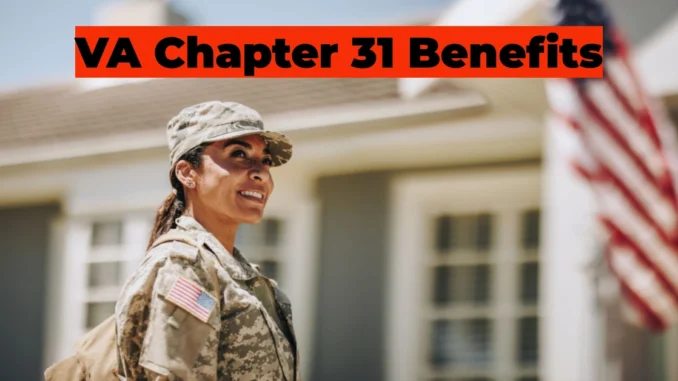 VA Chapter 31 Benefits