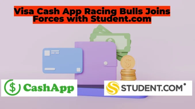 Visa Cash App Racing Bulls Joins Forces with Student.com