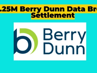 $7.25M Berry Dunn Data Breach Settlement: How to Claim Your Compensation Before the Deadline