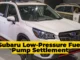 Subaru Low-Pressure Fuel Pump Settlement: Compensation and Eligibility Details