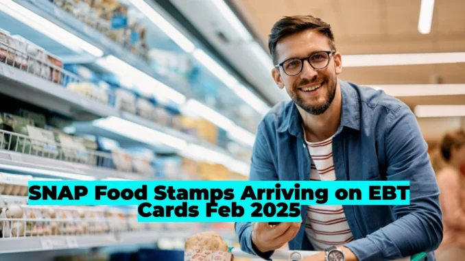 SNAP Food Stamps Arriving on EBT Cards