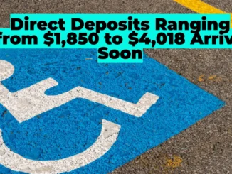 SSDI Disability Payments Incoming: Direct Deposits Ranging from $1,850 to $4,018 Arrive Soon