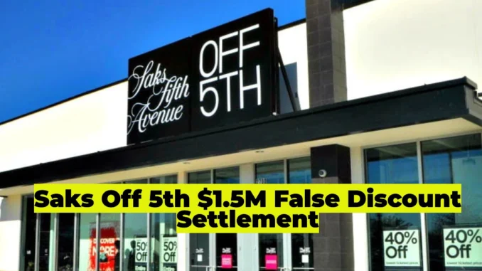 Saks Off 5th $1.5M False Discount Settlement