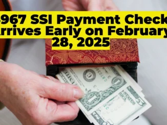 $967 SSI Payment: Social Security Check Arrives Early on February 28, 2025