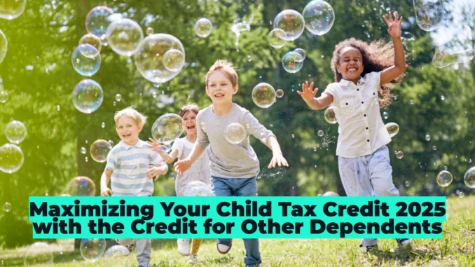 Child Tax Credit 2025: Who Qualifies for the IRS Credit for Other Dependents?