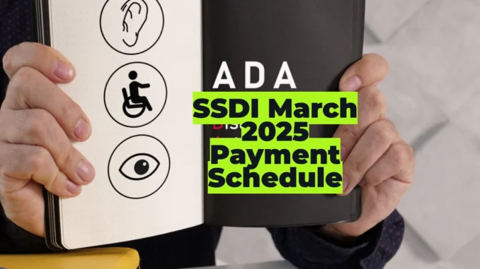 SSDI March 2025 Payment Schedule