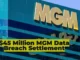 $45 Million MGM Data Breach Settlement