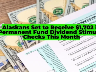 Alaska Permanent Fund Dividend Stimulus Checks: $1,702 Payments Arriving Soon