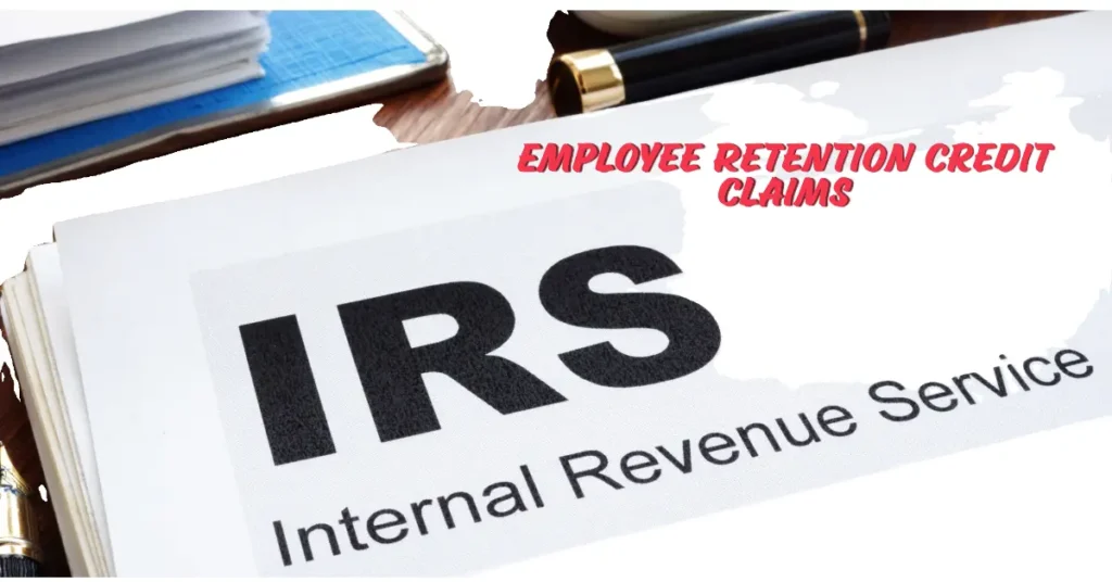 Employee Retention Credit Claims