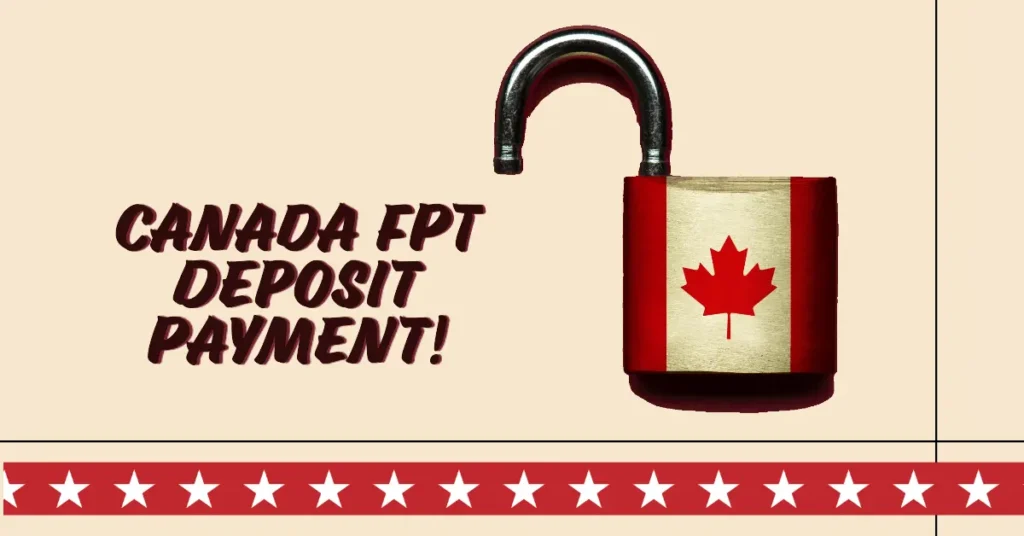 Canada FPT Deposit Payment