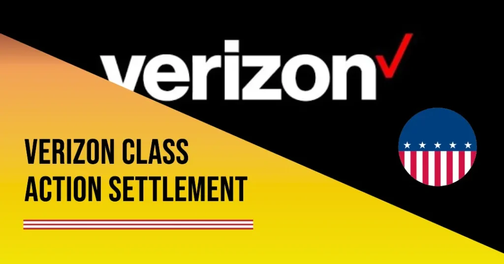 Verizon Class Action Lawsuit Settlement 2024: Customers Could Get Up to $100 Payout