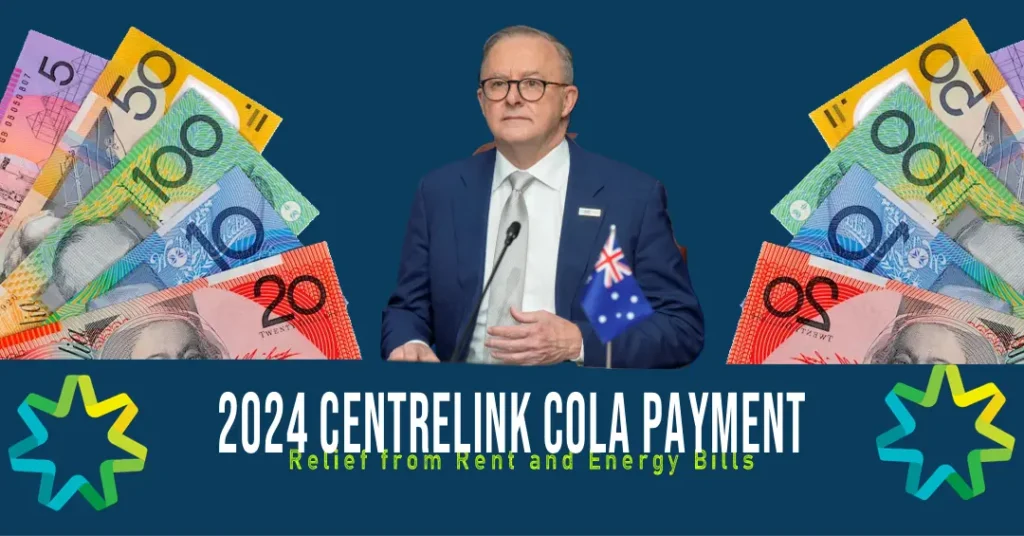 $500 Centrelink COLA Payment 2024 for Eligible Australians: Relief from Rent and Energy Bills