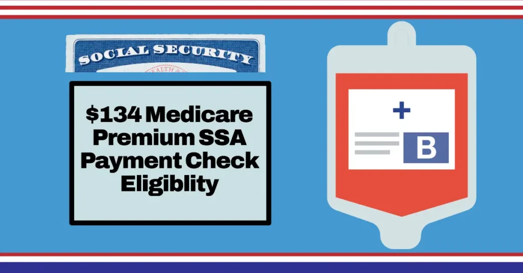 $134 Medicare Premium SSA Payment 2024: Checks Approved, Eligibility & Important Dates