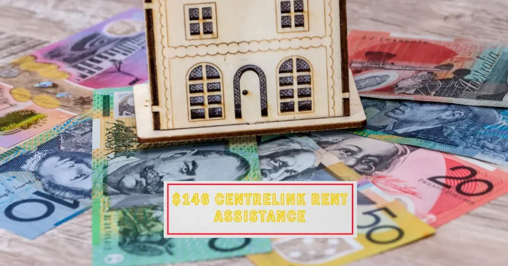 $146 Centrelink Rent Assistance 2024: Check Eligibility & Payout Dates