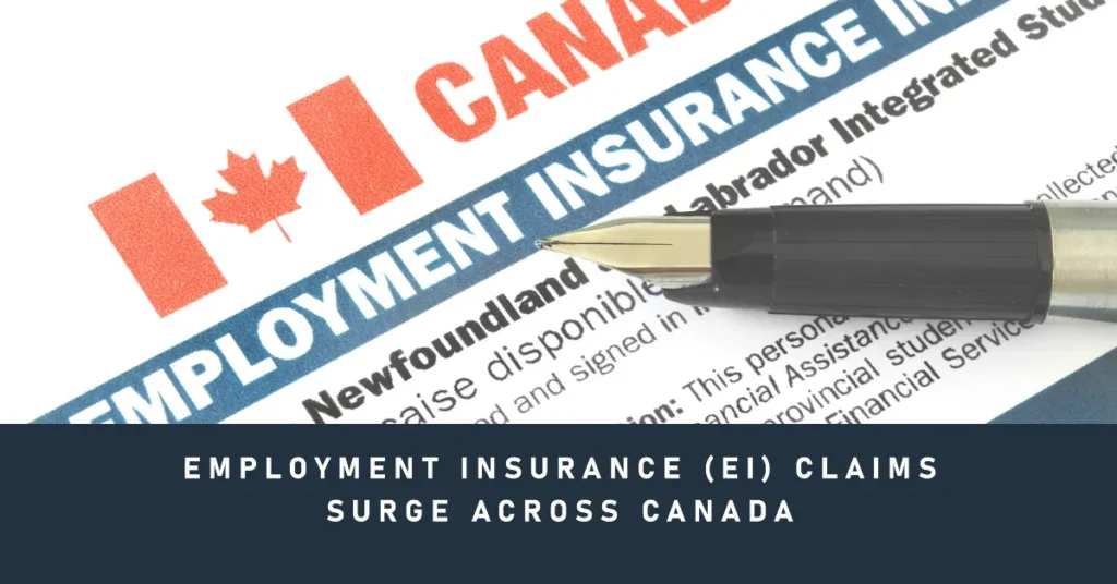 Employment Insurance (EI) Claims Surge Across Canada - Ontario on Top