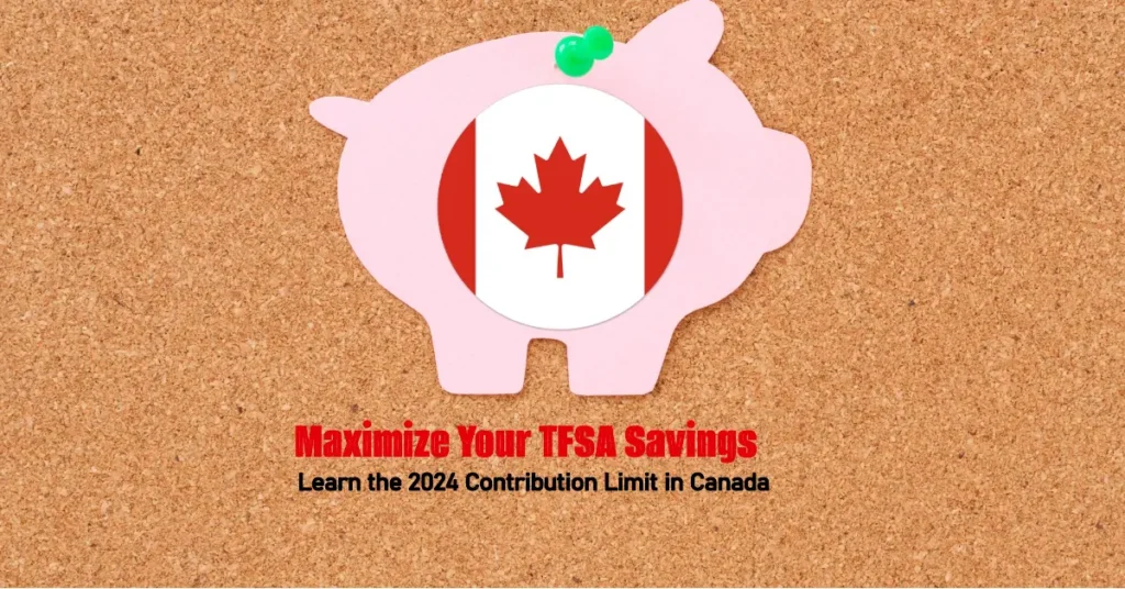 TFSA Contribution Limit 2024: How Much Can You Save in Canada?