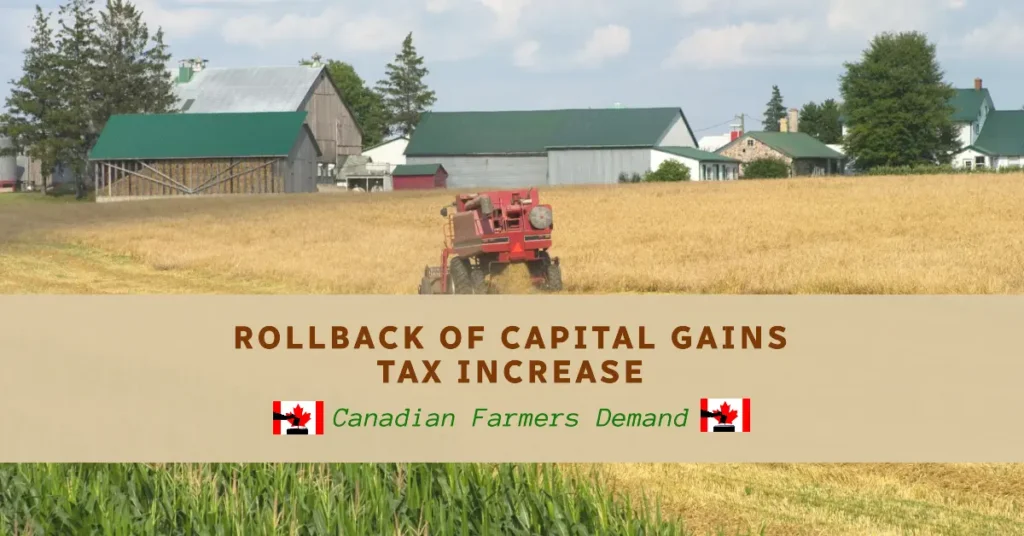 Canadian Farmers Demand Rollback of Capital Gains Tax Increase