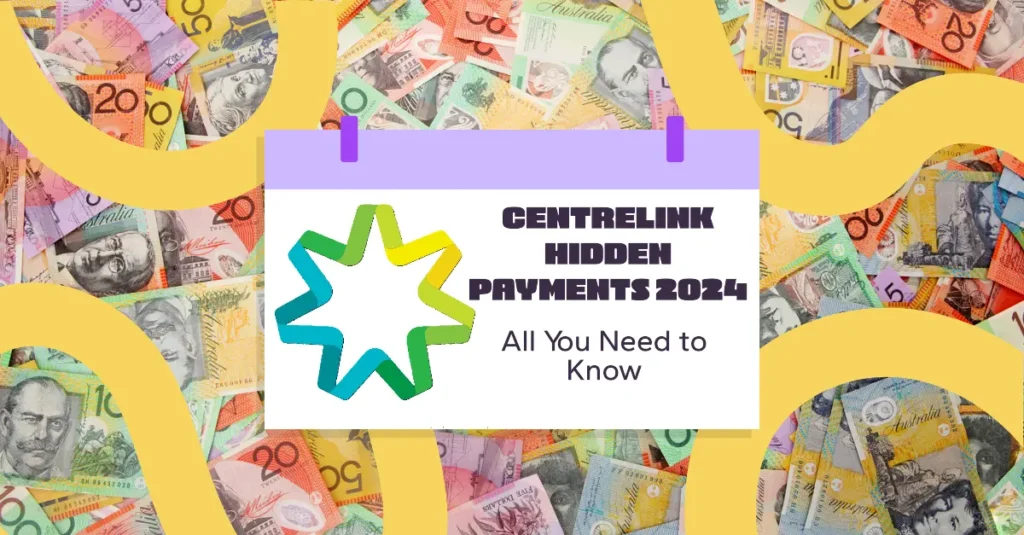 Centrelink Hidden Payments 2024: All You Need to Know