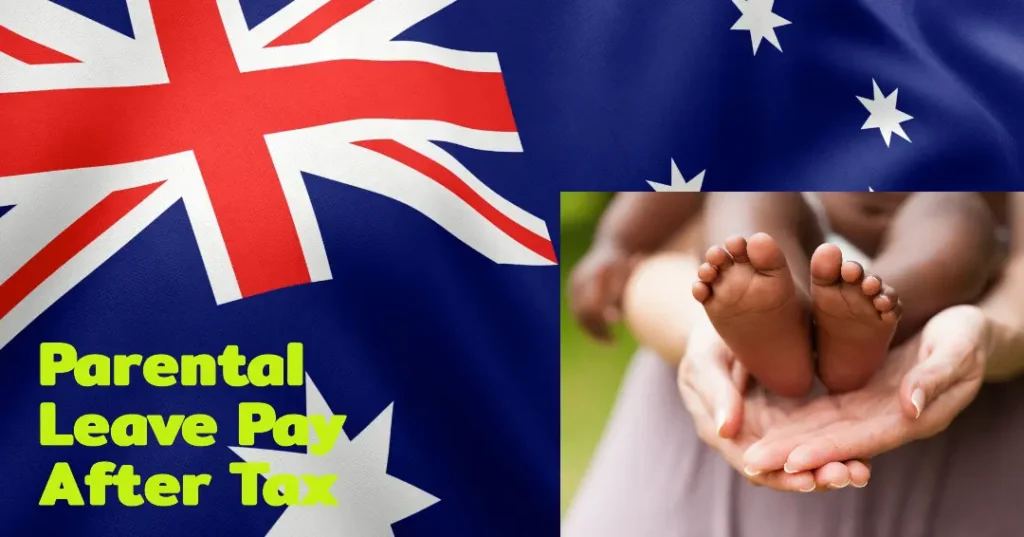 Calculating After-Tax Parental Leave Pay in Australia: How Much Will You Take Home